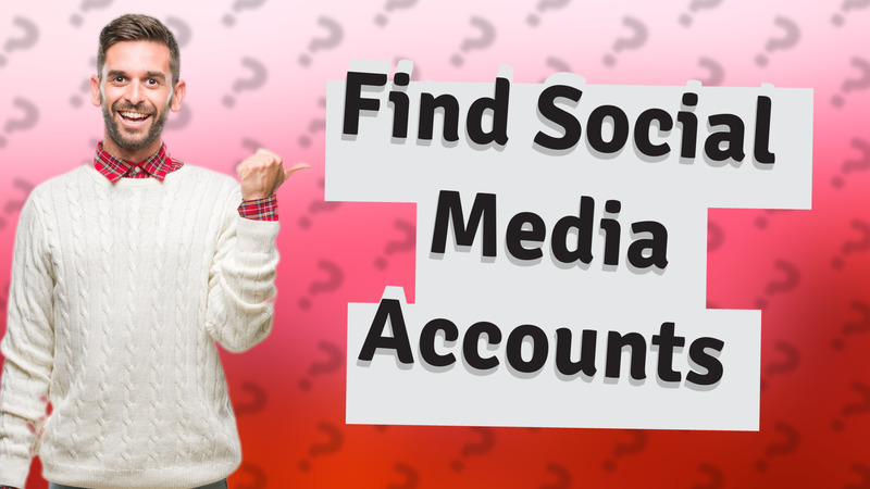 Find Social Media Accounts