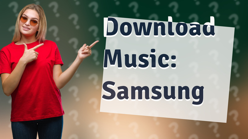 Download Music: Samsung