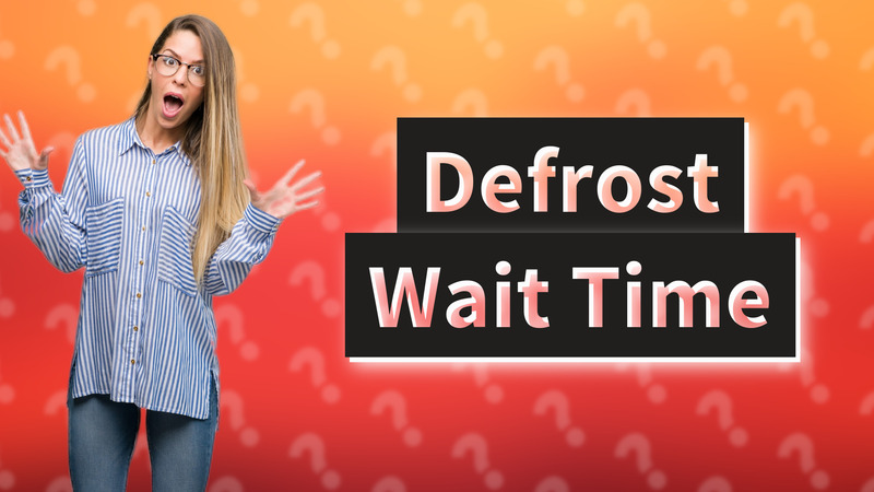 Defrost Wait Time