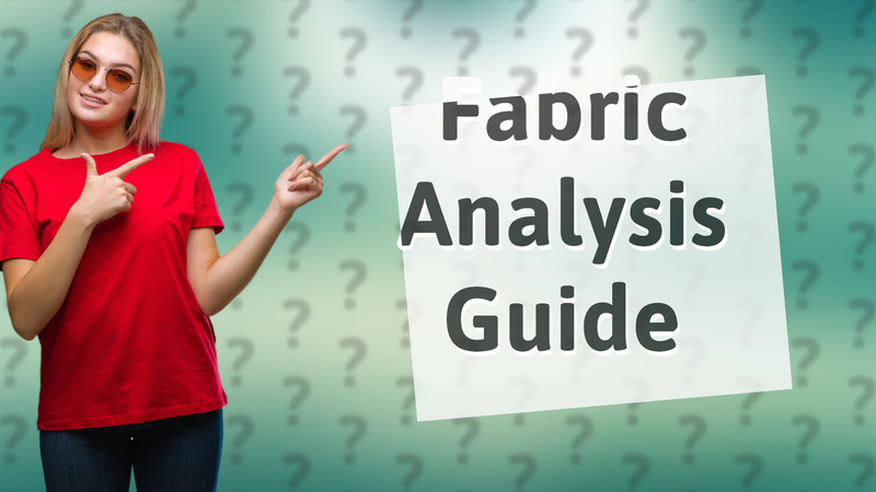 Fabric Analysis Guide