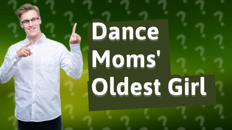 Dance Moms' Oldest Girl
