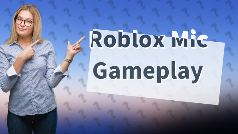 Roblox Mic Gameplay