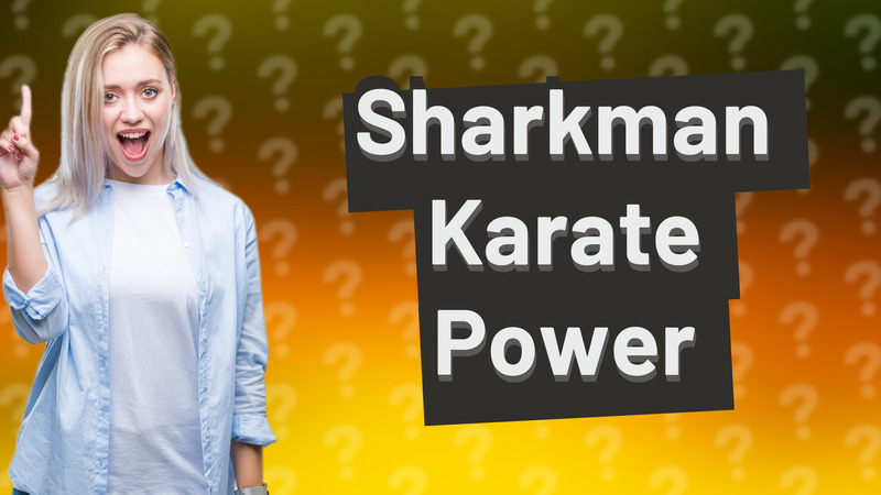 Sharkman Karate Power