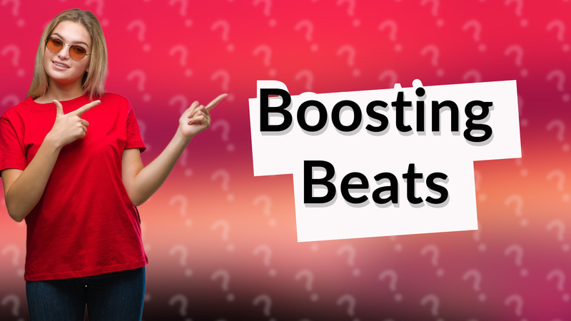 Boosting Beats