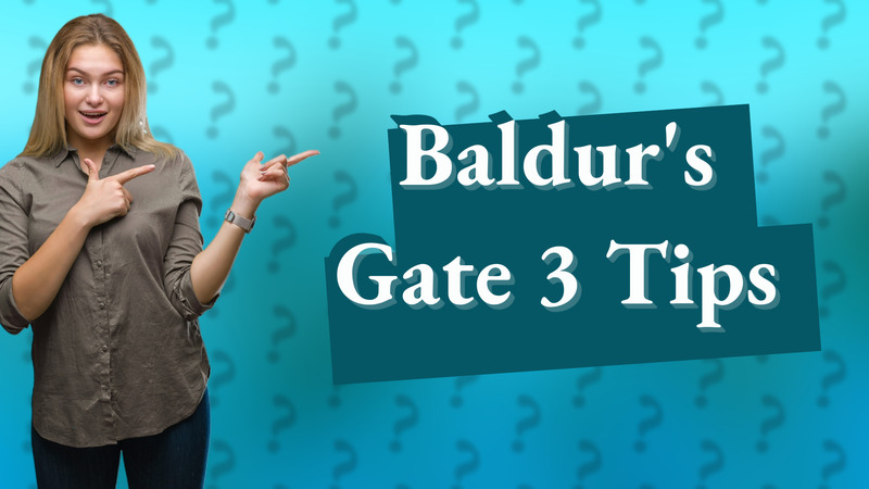 Baldur's Gate 3 Tips