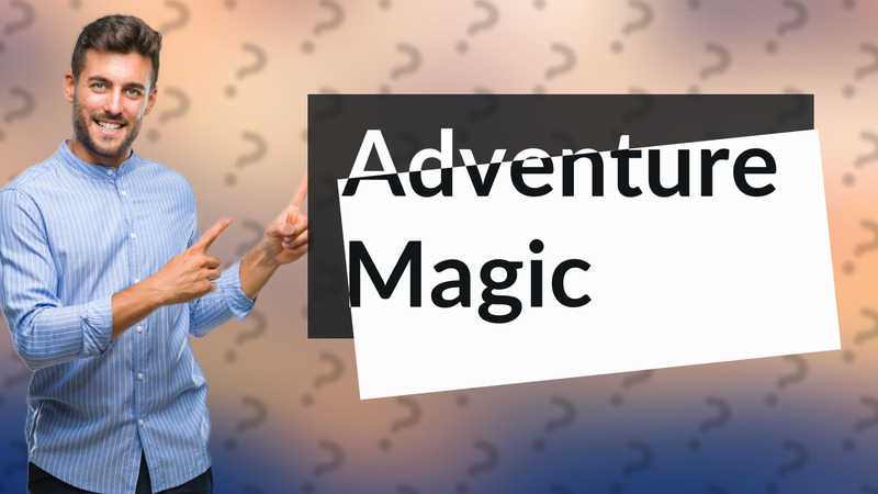 Adventure Magic