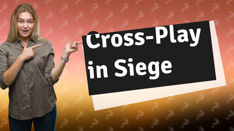Cross-Play in Siege