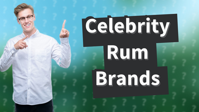 Celebrity Rum Brands