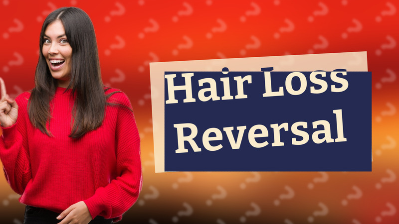 Hair Loss Reversal