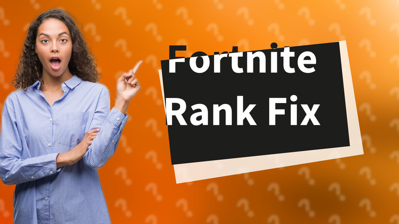 Fortnite Rank Fix