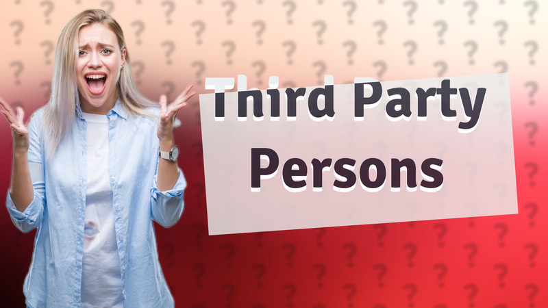 Third Party Persons