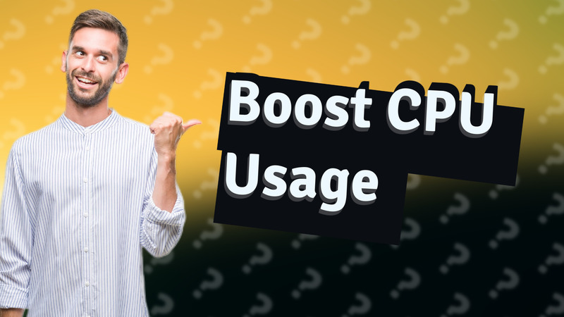 Boost CPU Usage