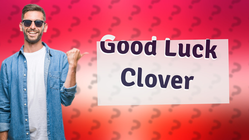 Good Luck Clover