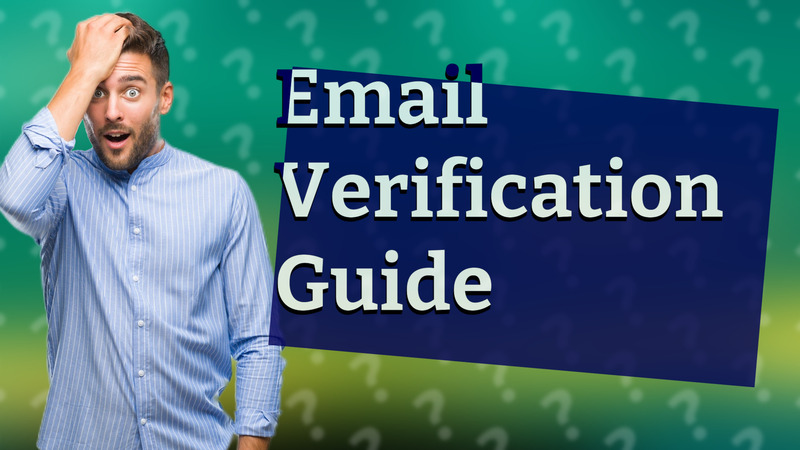 Email Verification Guide