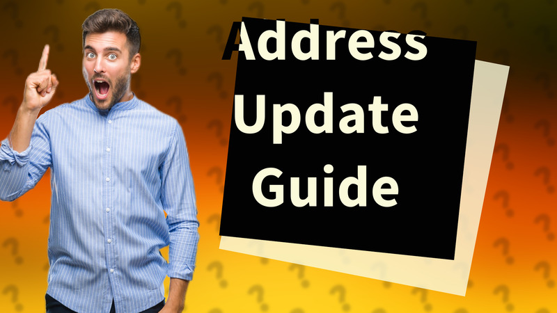 Address Update Guide
