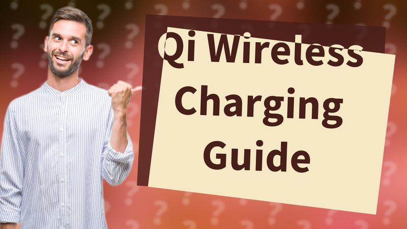 Qi Wireless Charging Guide