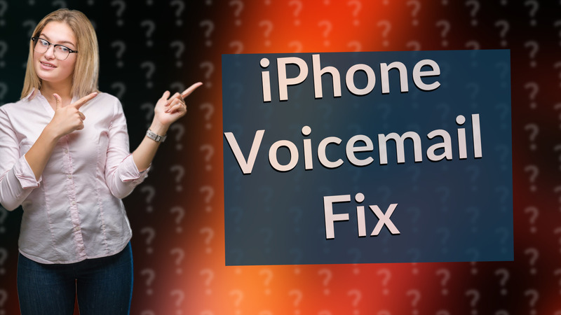 iPhone Voicemail Fix