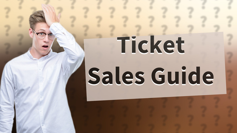 Ticket Sales Guide