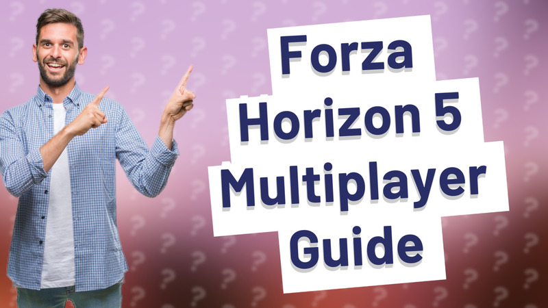Forza Horizon 5 Multiplayer Guide