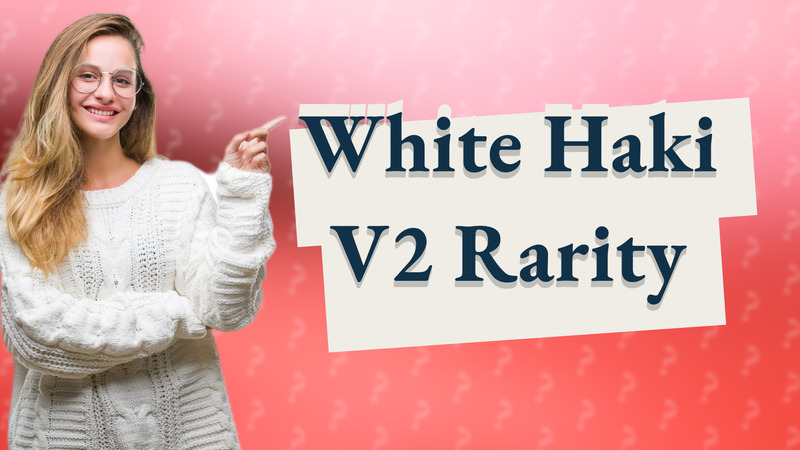 White Haki V2 Rarity