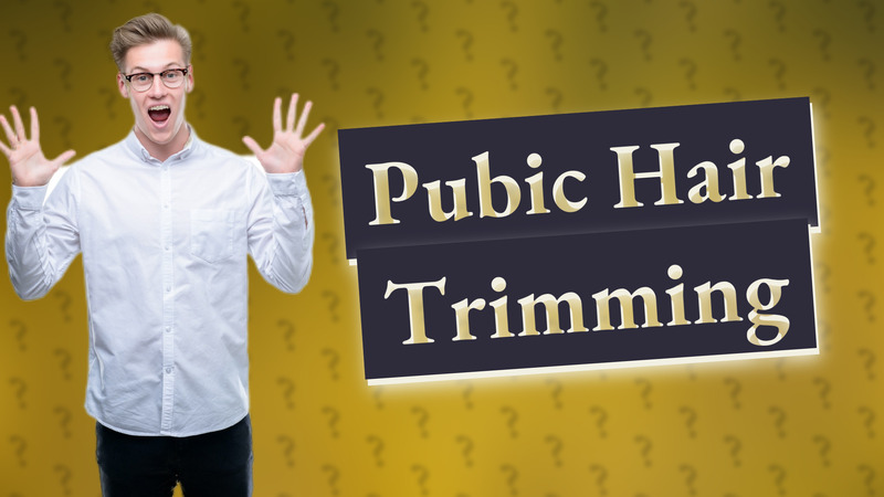Pubic Hair Trimming