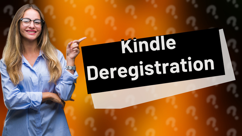 Kindle Deregistration