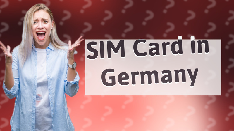 SIM Card in Germany