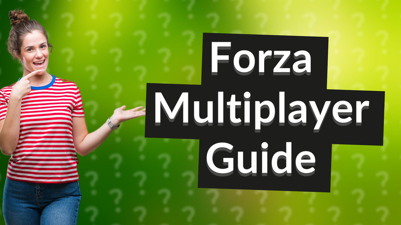 Forza Multiplayer Guide