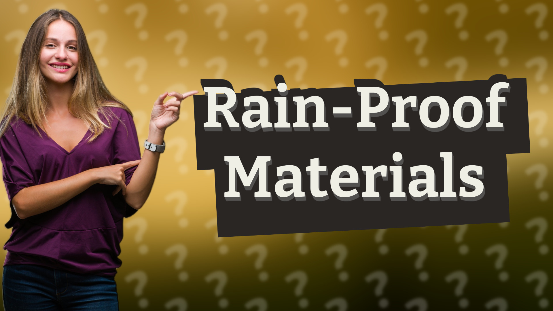 Rain-Proof Materials
