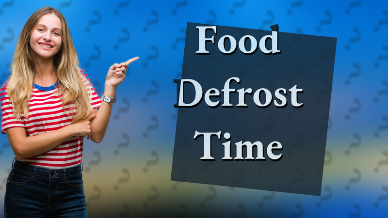 Food Defrost Time