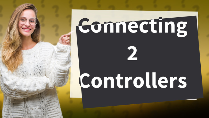 Connecting 2 Controllers