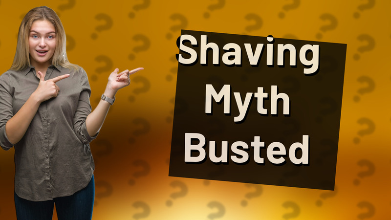 Shaving Myth Busted