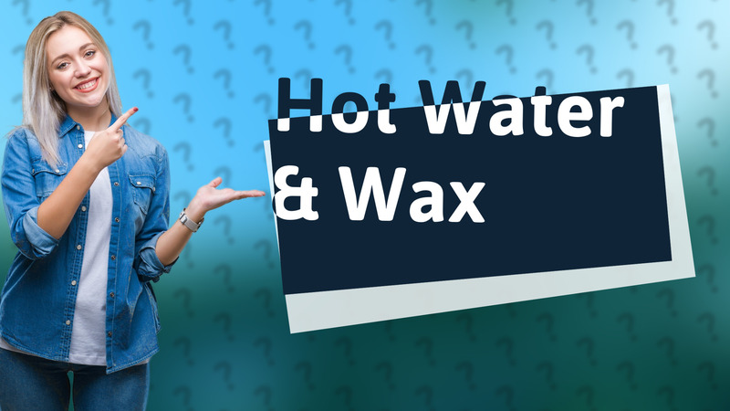 Hot Water & Wax