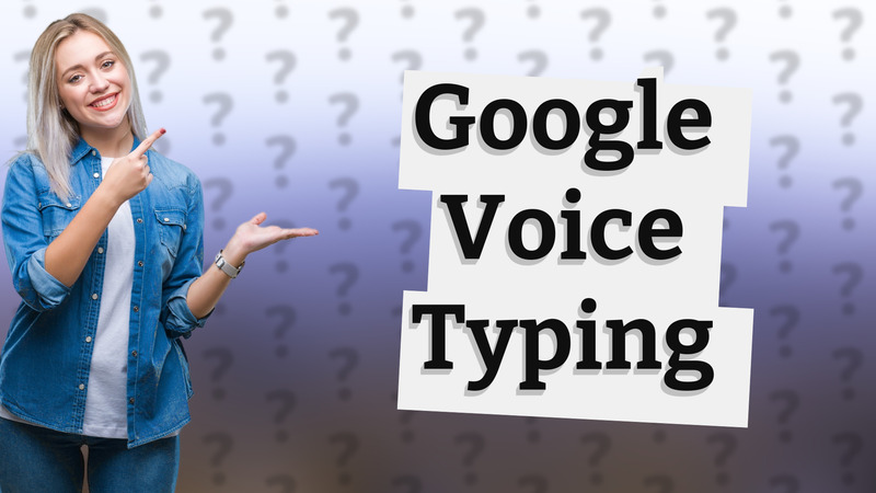 Google Voice Typing