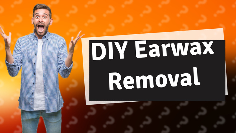 DIY Earwax Removal