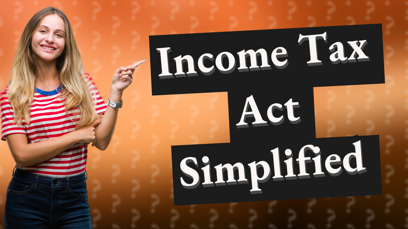 Income Tax Act Simplified