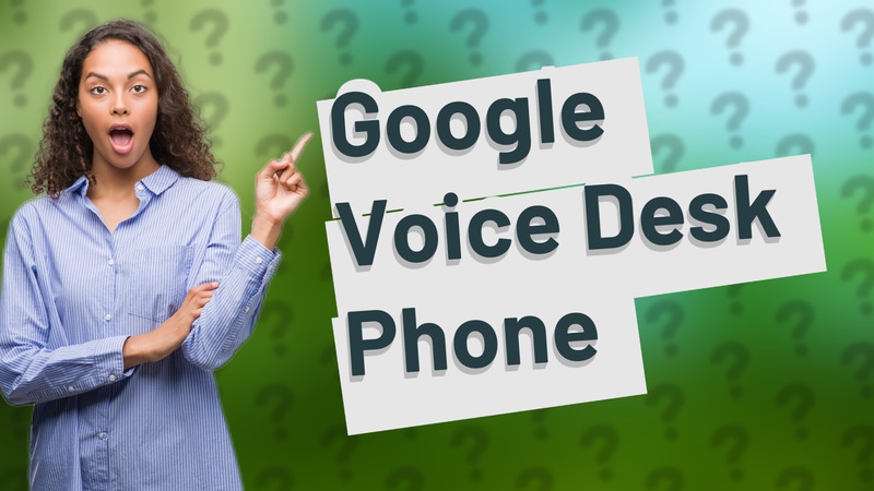 Google Voice Desk Phone