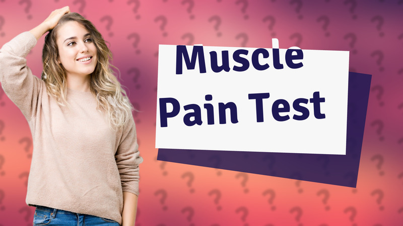 Muscle Pain Test