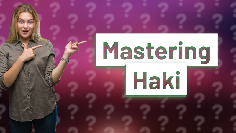 Mastering Haki