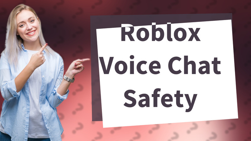 Roblox Voice Chat Safety