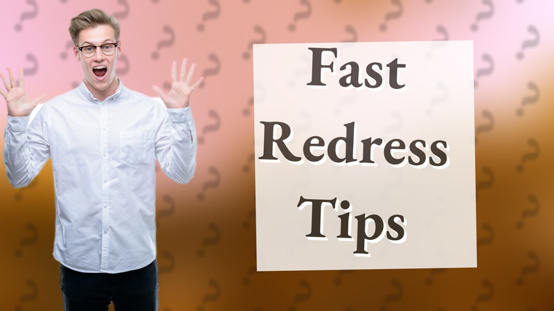 Fast Redress Tips