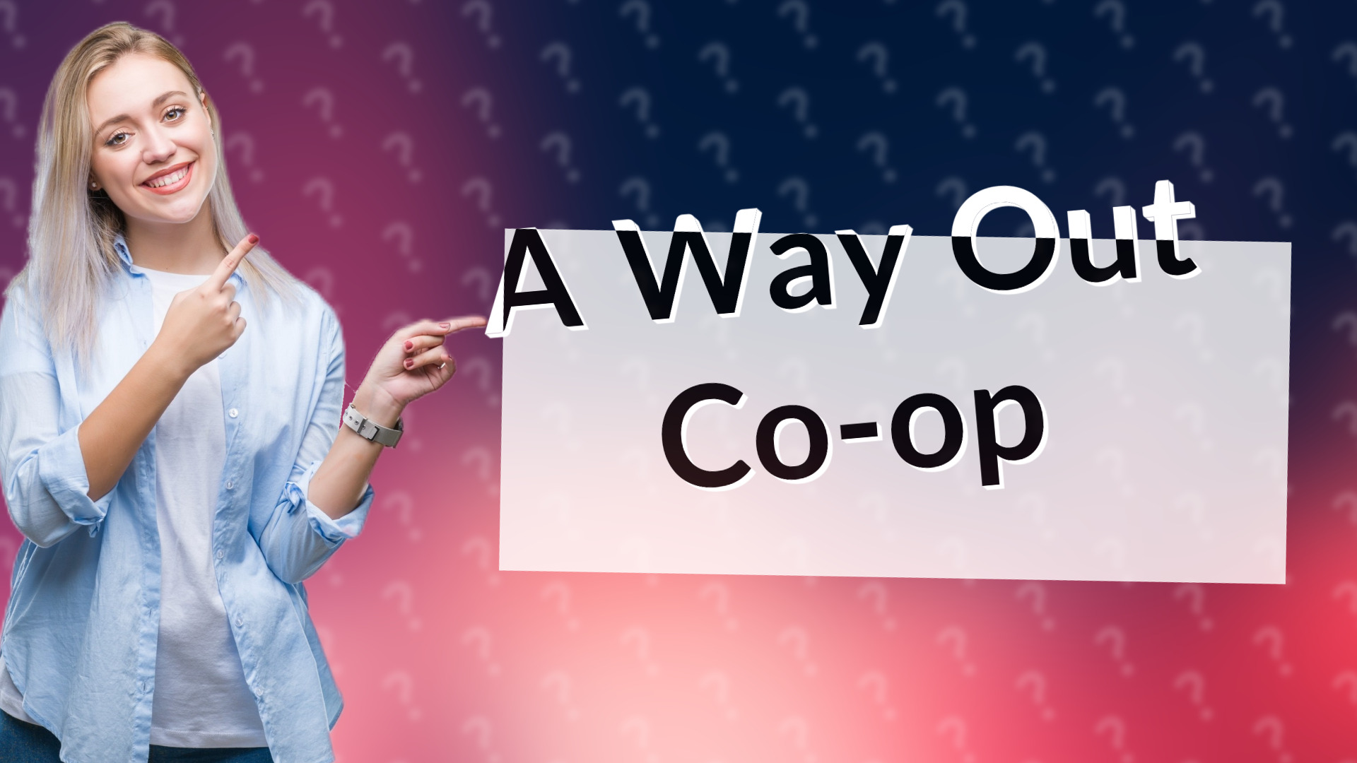 A Way Out Co-op