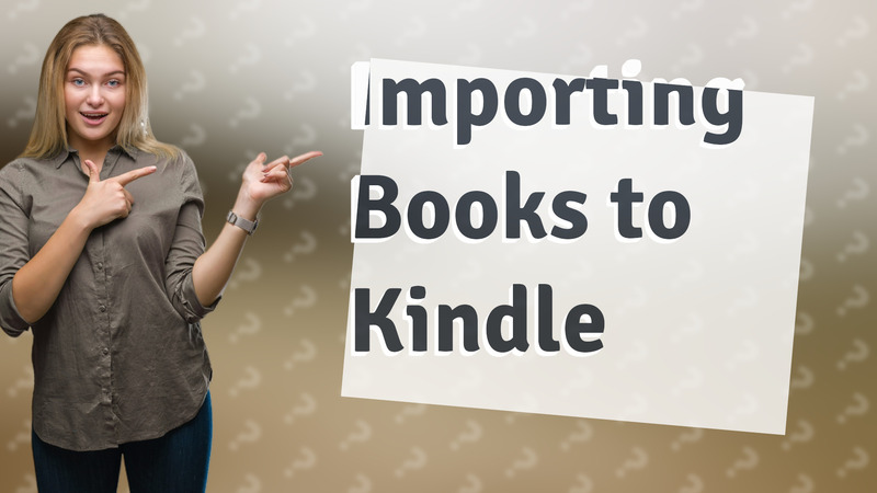 Importing Books to Kindle