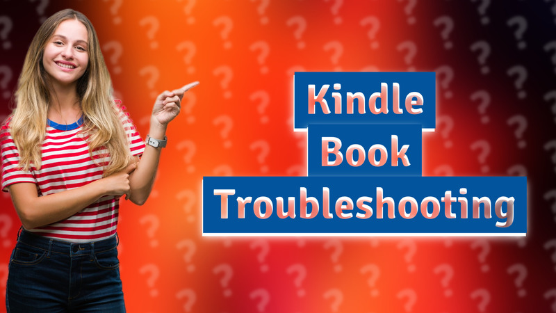 Kindle Book Troubleshooting
