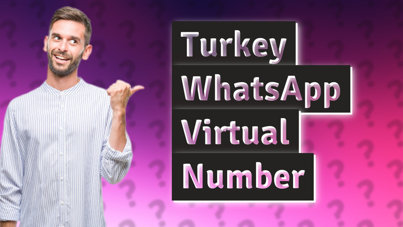 Turkey WhatsApp Virtual Number