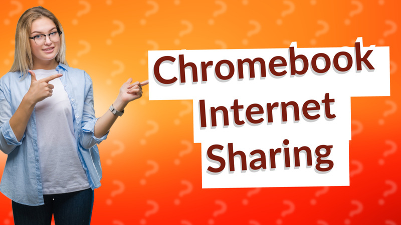 Chromebook Internet Sharing