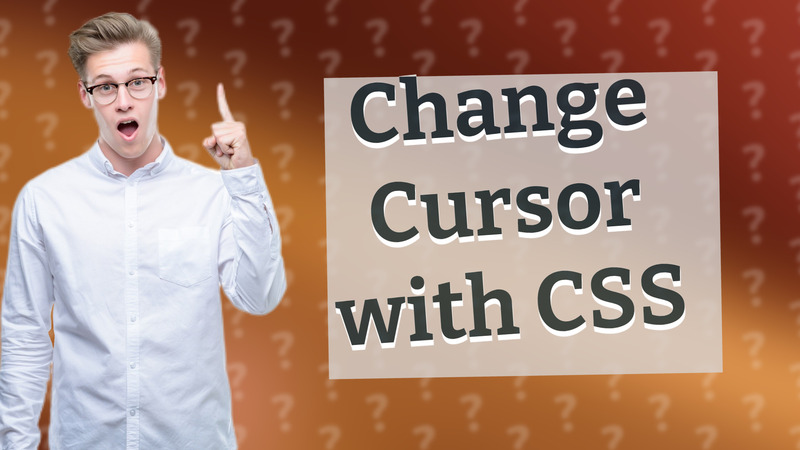 Change Cursor with CSS