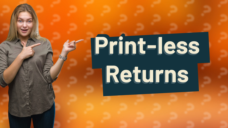 Print-less Returns