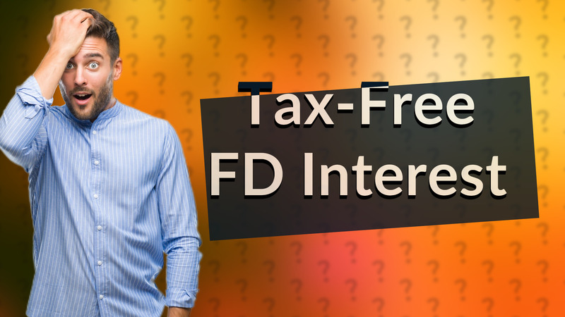 Tax-Free FD Interest