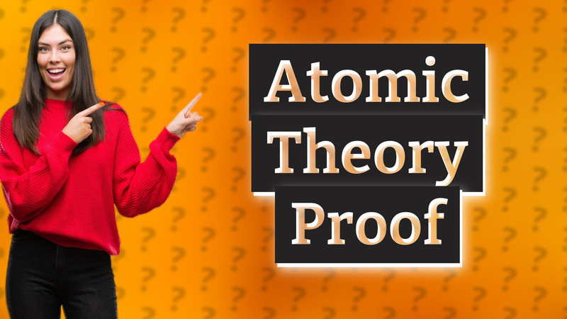 Atomic Theory Proof